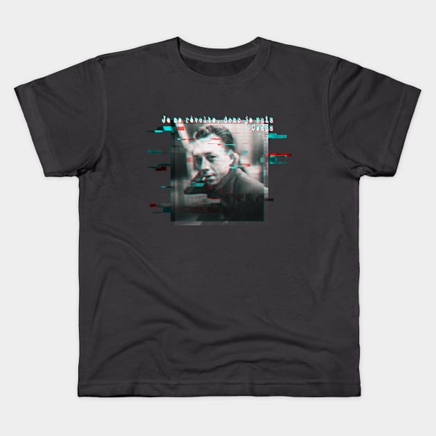 Je me révolte, donc je suis - Albert Camus Kids T-Shirt by Blacklinesw9